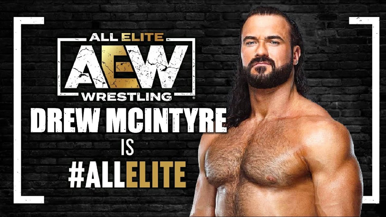 Why AEW Must Sign Drew McIntyre RIGHT NOW