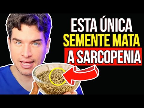 A MELHOR SEMENTE PARA FORTALECER as PERNAS em QUALQUER IDADE - MATA A SARCOPENIA!