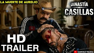 LA DINASTIA CASILLAS: EL FIN DE AURELIO CASILLLAS I TRAILER OFICIAL