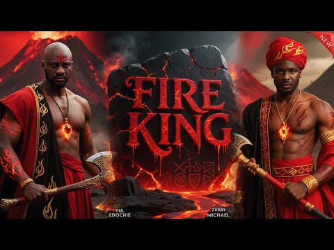 FIRE KING - Yul Edochie, Zubby Michael - Nigerian Movies 2025 Latest Full Movies