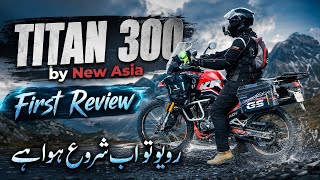 Titan 300 by New Asia | First Ride Review | A Serious 300cc ADV in this Price
