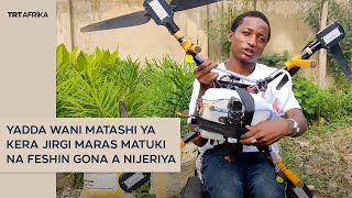 Yadda wani matashi ya kera jirgi maras matuki na feshin gona a Nijeriya