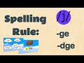 Mastering the 'ge' and 'dge' Spelling Rule