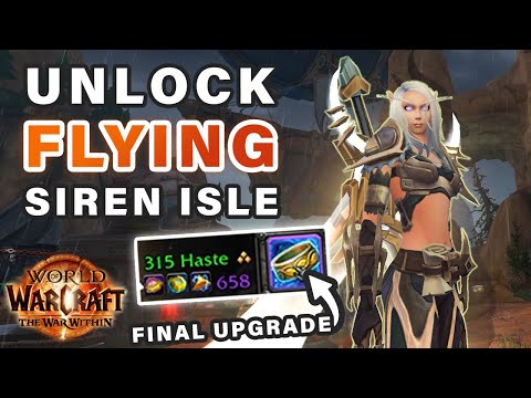 How to Unlock Siren Isle FLYING and Upgrade Cyrce's Circlet to 658 ilvl ► WOW: The War Within