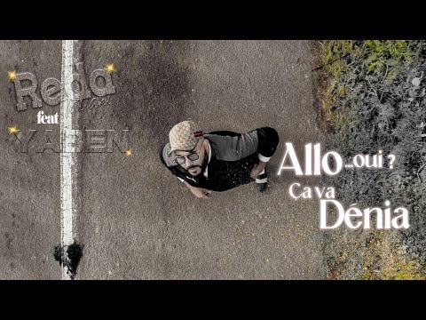 REDA TALIANI × YABEN  - ALO OUI CAVA DÉNIA ( CLIP OFFICIEL )