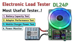 Battery Capacity Tester || DL24P Electronic Load Tester || How to use DL24P & Circuit Explanation