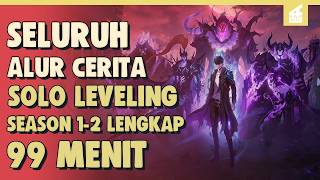 SELURUH ALUR CERITA SOLO LEVELING Season 1-2 LENGKAP || Jinwoo yang Lemah Tapi Berakhir Overpower