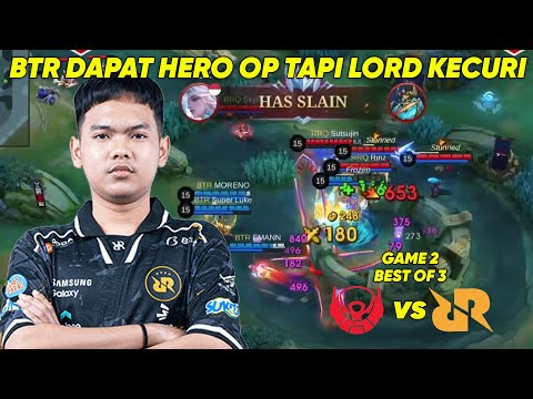 LU LEPAS HERO OP TAPI NYURI LORD = YOU STILL WIN THE GAME !! RRQ VS BTR GAME 2