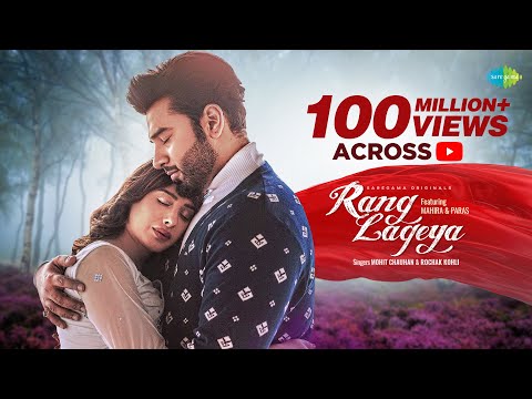 Rang Lageya | Paras Chhabra | Mahira Sharma | Mohit Chauhan | Rochak Kohli | Kumaar | Official Video