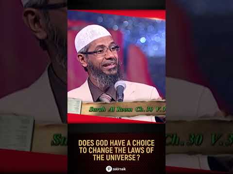 Does God Have a Choice to Change the Laws of the Universe - Dr Zakir Naika