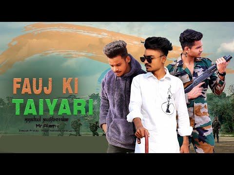 Fouj Ki Taiyari🇮🇳❤️ Mr.Alam_ Anshul Numberdar_Official Video Song