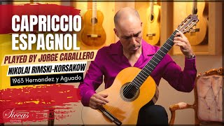 Jorge Caballero plays Capriccio Espagnol by N. Rimski-Korsakow on a 1963 Hernandez y Aguado Guitar