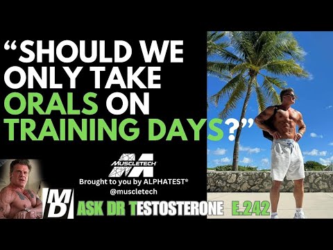 Should We Only Take ORALS on TRAINNG DAYS? Plus, Dr T's Olympia Trip! Ask Dr Testosterone E 242