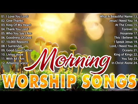 Worship Songs for the Morning 🙏 Start Your Day with Praise and Reflection 🙏 Morning Worship Songs