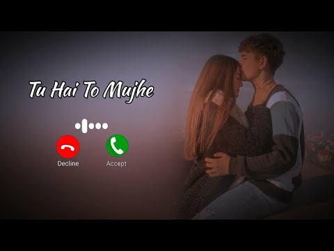 Tu Hai To Mujhe Fir Aur Kya Chahiye [Slowed & Reverb] Lofi Ringtone | Love Ringtone | New Ringtone 💙