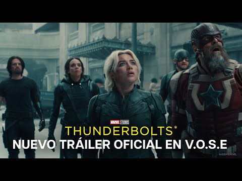 Thunderbolts* de Marvel Studios | Nuevo Tráiler Oficial en V.O.S.E | HD