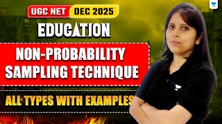 UGC NET Dec 2025 Education | Non Probability Sampling Technique | All Types | By Anukampa Mam