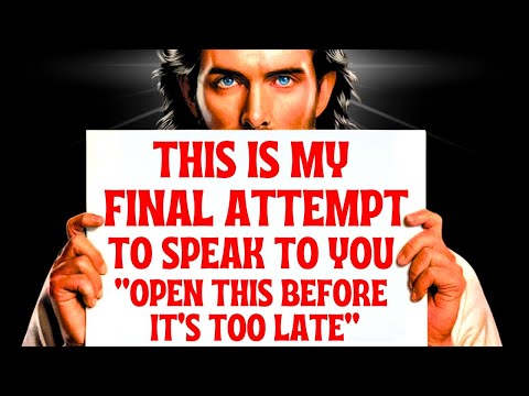 🟥"THIS IS MY FINAL ATTEMPT TO SPEAK TO YOU!! OPEN RIGHT NOW" | Gods Message Now