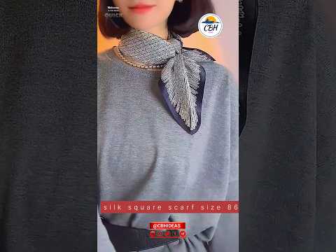 How to tie a silk scarf around your neck