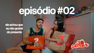 30 DO AMOR | ep. 02