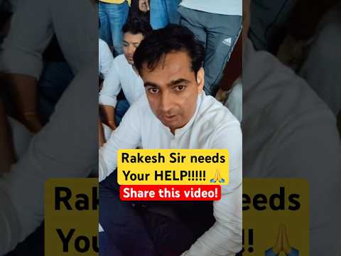 Rakesh Sir needs your HELP!! 🙏🙏 Share this video with everyone #sscprotest