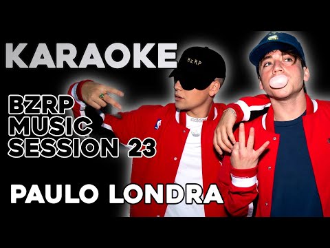 PAULO LONDRA || BZRP Music Sessions #23 (KARAOKE)