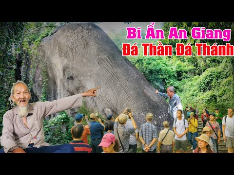 BÍ ẨN An GIANG nhiều người tin tưởng váy lại đá thần khổng lồ