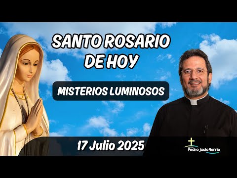 Santo rosario de hoy Jueves 17 Julio 2025 | Padre Pedro Justo Berrío #santorosario