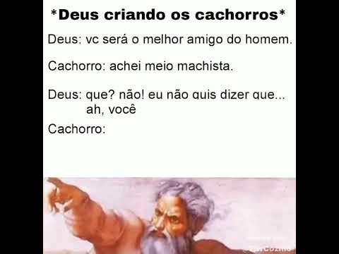 DEUS CRIANDO O CACHORRO [ORIGINAL] | #meme #cachorro