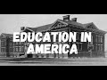 Education History and Reform in America