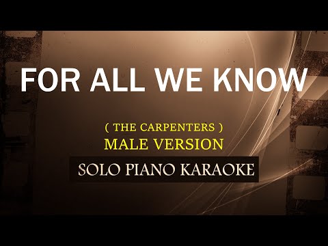 FOR ALL WE KNOW ( MALE VERSION ) ( THE CARPENTERS ) (COVER_CY)