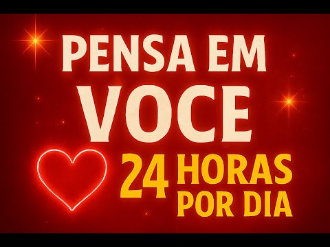 ELE PENSA EM VOCÊ SIM!