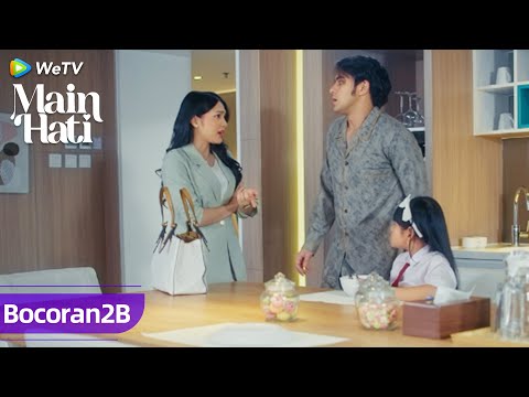 Bocoran 2 B | Main Hati | Hidup lagi damai-damainya, tiba-tiba kedatangan anak