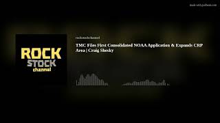TMC Files First Consolidated NOAA Application & Expands CRP Area | Craig Shesky