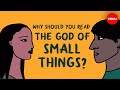 Themes and Characters in 'The God of Small Things'