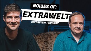 NOISES OF: EXTRAWELT INTERVIEW PODCAST