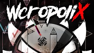 “WCROPOLIX” 100% [EXTREME DEMON] (Geometry Dash)