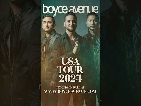 Boyce Avenue 2024 USA Tour!