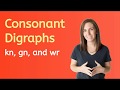 Exploring Consonant Digraphs: kn, gn, and wr