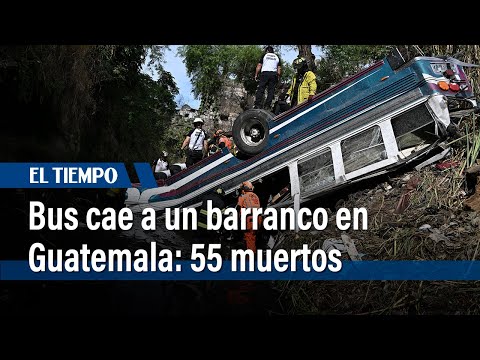 Un bus cae a un barranco y deja al menos 55 muertos en Guatemala | El Tiempo