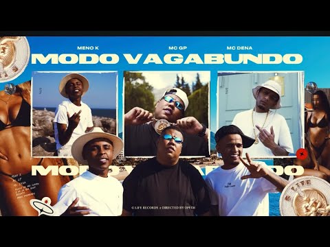 MODO VAGABUNDO - MC GP , MC Meno K , MC Dena -   (VIDEO CLIPE OFICIAL)
