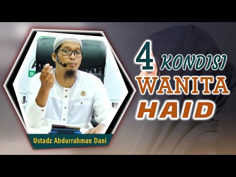 4 KONDISI WANITA HAID ||  Ust. Abdurrahman Dani