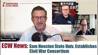 ECW NEWS: Sam Houston State University Establishes Civil War Consortium