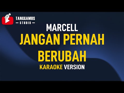 Jangan Pernah Berubah – Marcell (Karaoke)