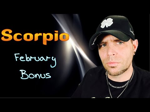 Scorpio - They would definitely get back with you… - February BONUS