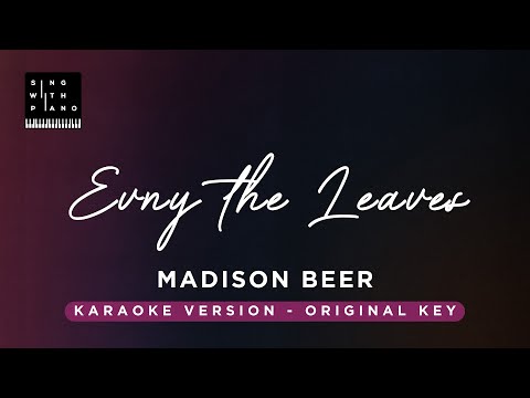 Envy the leaves – Madison Beer (Original key Karaoke) – Piano Instrumental Cover with Lyrics