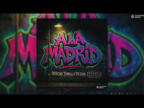 Osscar Torres & Titi EME - A La Madrid