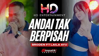 Andai Tak Berpisah -  Broden ft Laila Ayu - HD ENTERTAIMEN