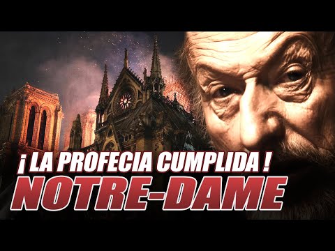 LA PROFECÍA CUMPLIDA: NOTRE DAME Tiempo de Rituales de Fuego y Sacrificios | Archivos de Divulgación