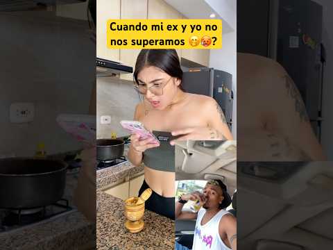 Cuando mi ex y yo no nos superamos 🤭🥵??
